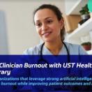 Reducing Clinician Burnout with UST Healthcare Model Library